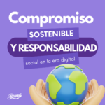 Compromiso sostenible y responsabilidad social en la era digital