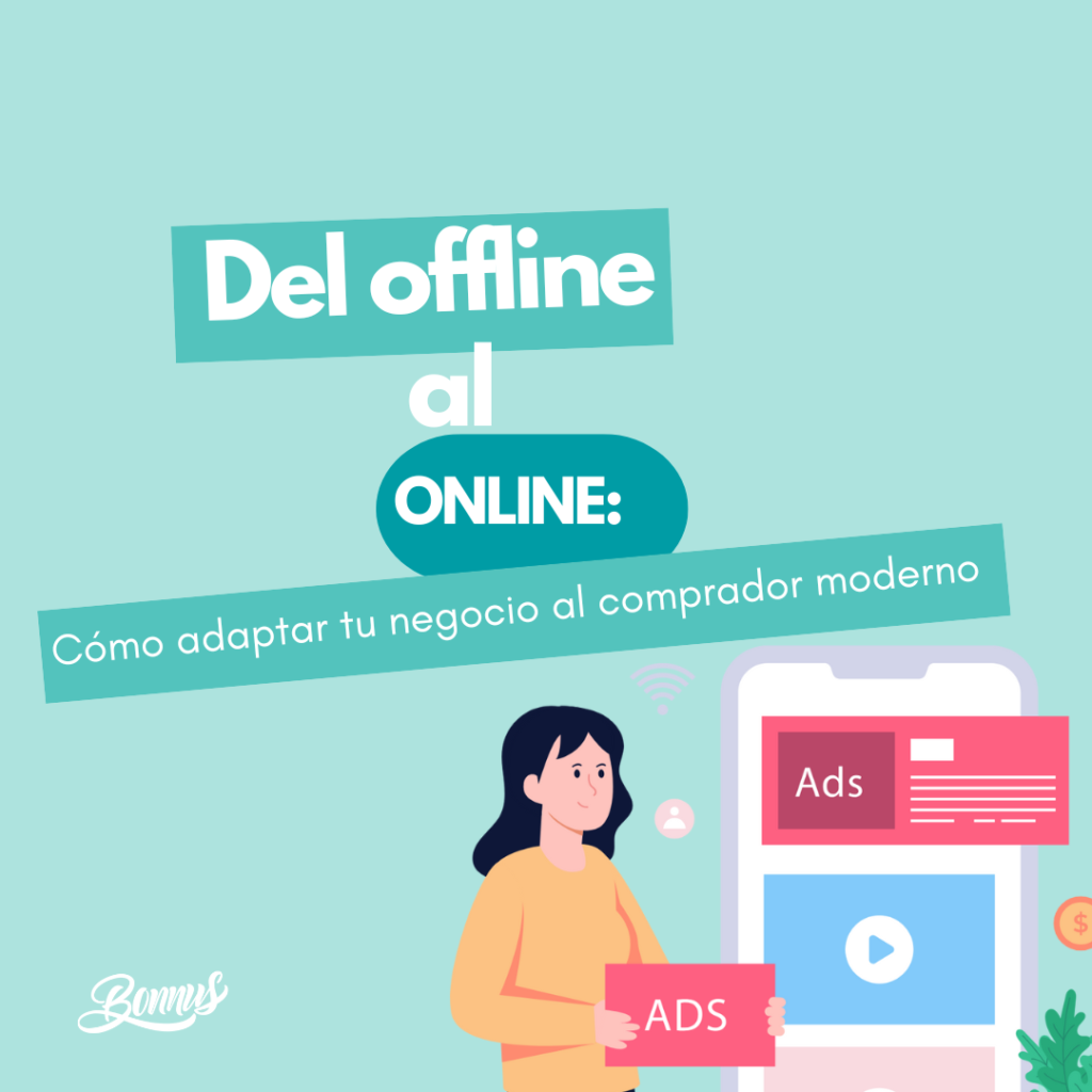 Del offline al online: Cómo adaptar tu negocio al comprador moderno