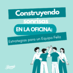 Construyendo Sonrisas en la Oficina: Estrategias para un Equipo Feliz