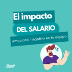 El impacto del salario emocional negativo en tu equipo