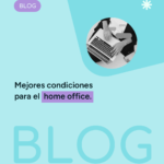 Mejores condiciones HomeOffice