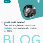 ¿No hubo utilidades? Crea estrategias con incentivos digitales para motivar a tu equipo en 2025
