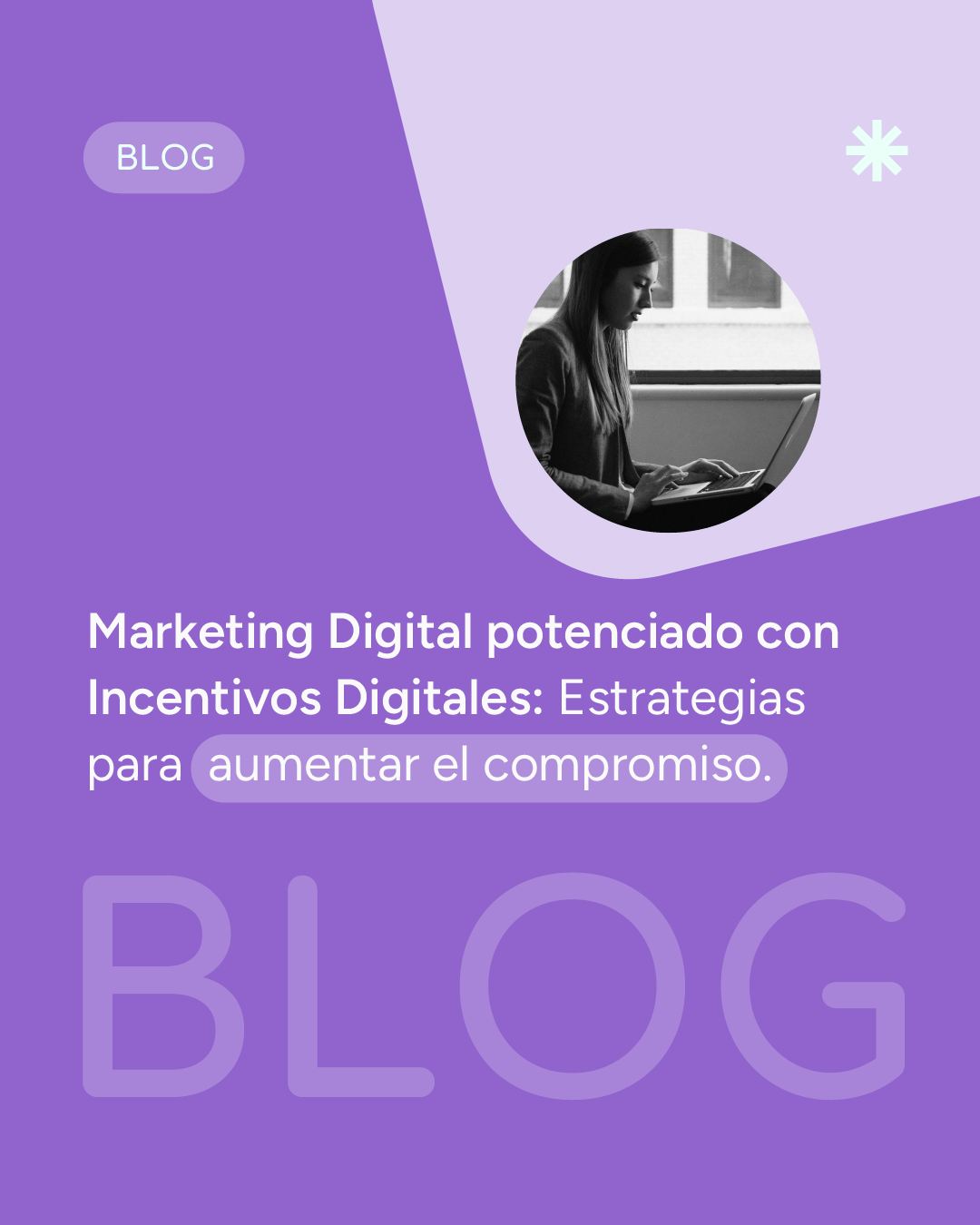 Marketing Digital Potenciado con Incentivos Digitales: Estrategias para Aumentar el CompromisoBlog